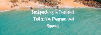 backpacking in thailand teil 2