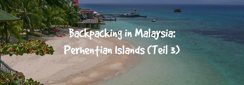 backpacking malaysia perhentian islands