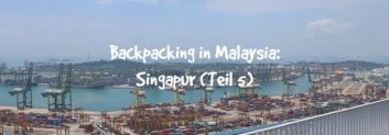 backpacking malaysia singapur
