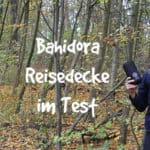 Bahidora Reisedecke im Test [Werbung]