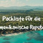 Packliste Dominikanische Republik (Karibik)