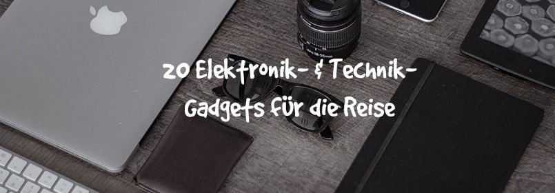 elektronik gadgets reise