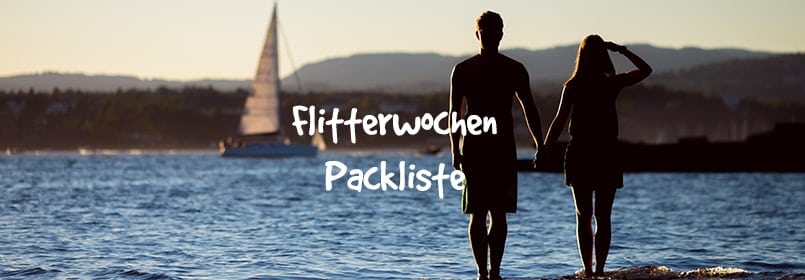 flitterwochen packliste