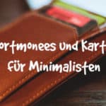 Mini-Portmonees und Kartenetuis für Minimalisten