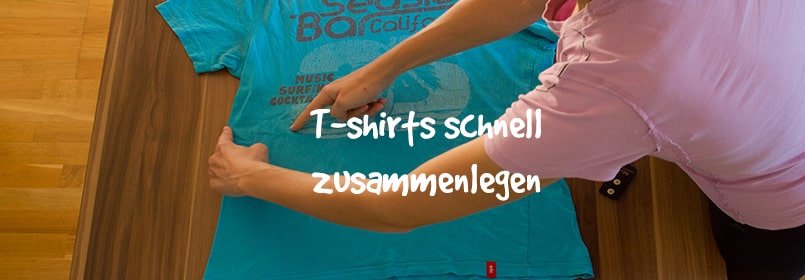 t-shirts schnell zusammenlegen