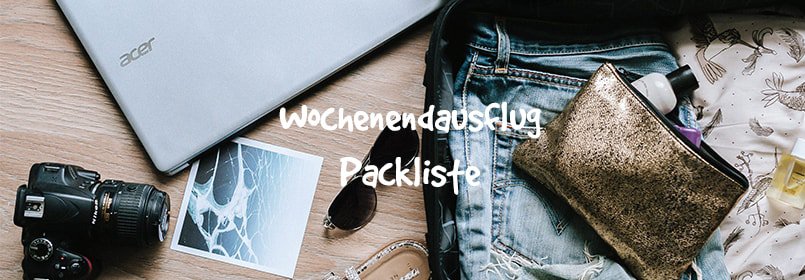 Packliste für den Wochenendausflug